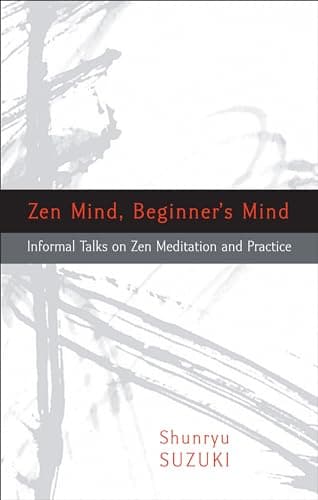 Zen Mind, Beginner's Mind